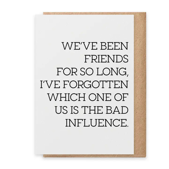 Bad Influence Greeting Card