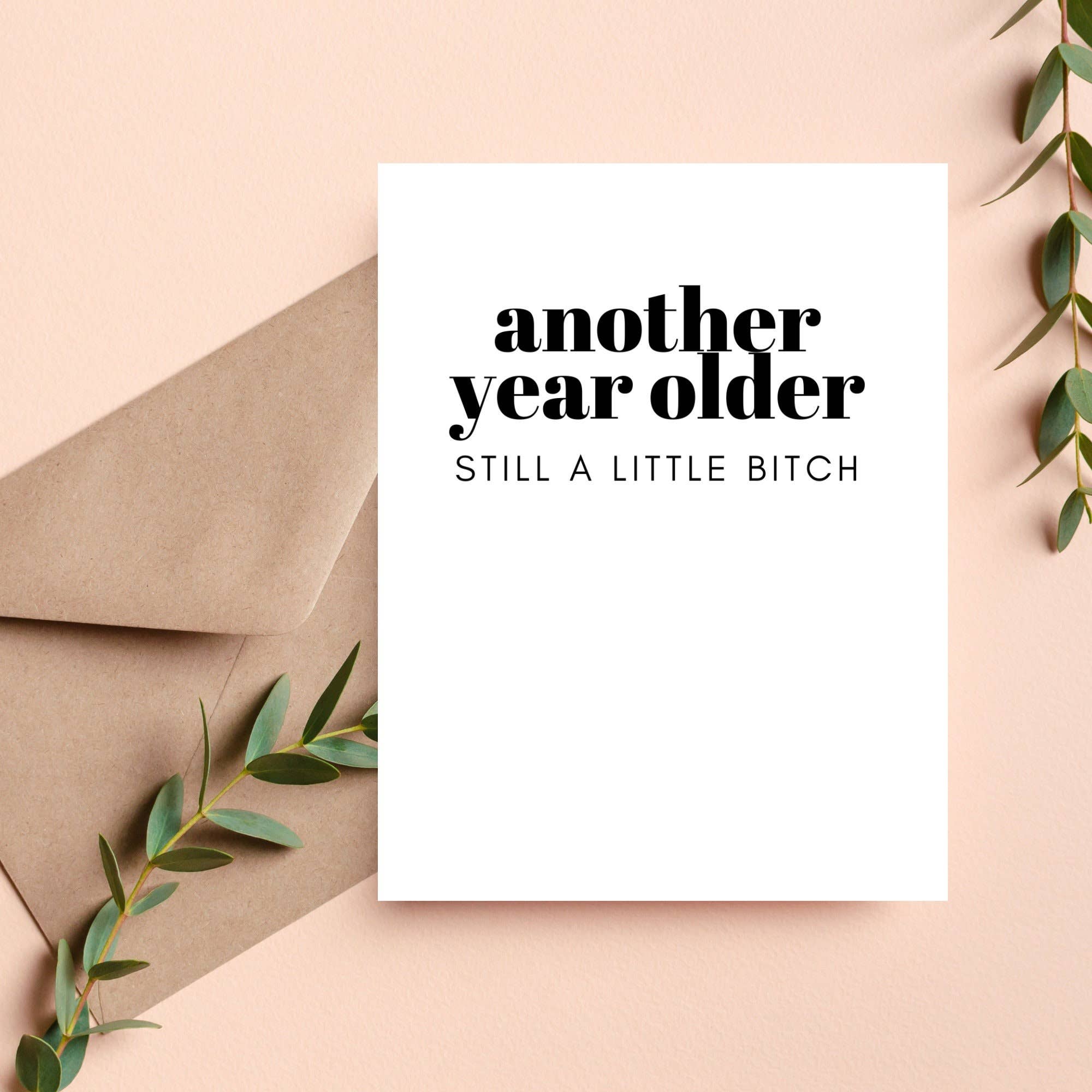 Still A Bitch Birthday Card
