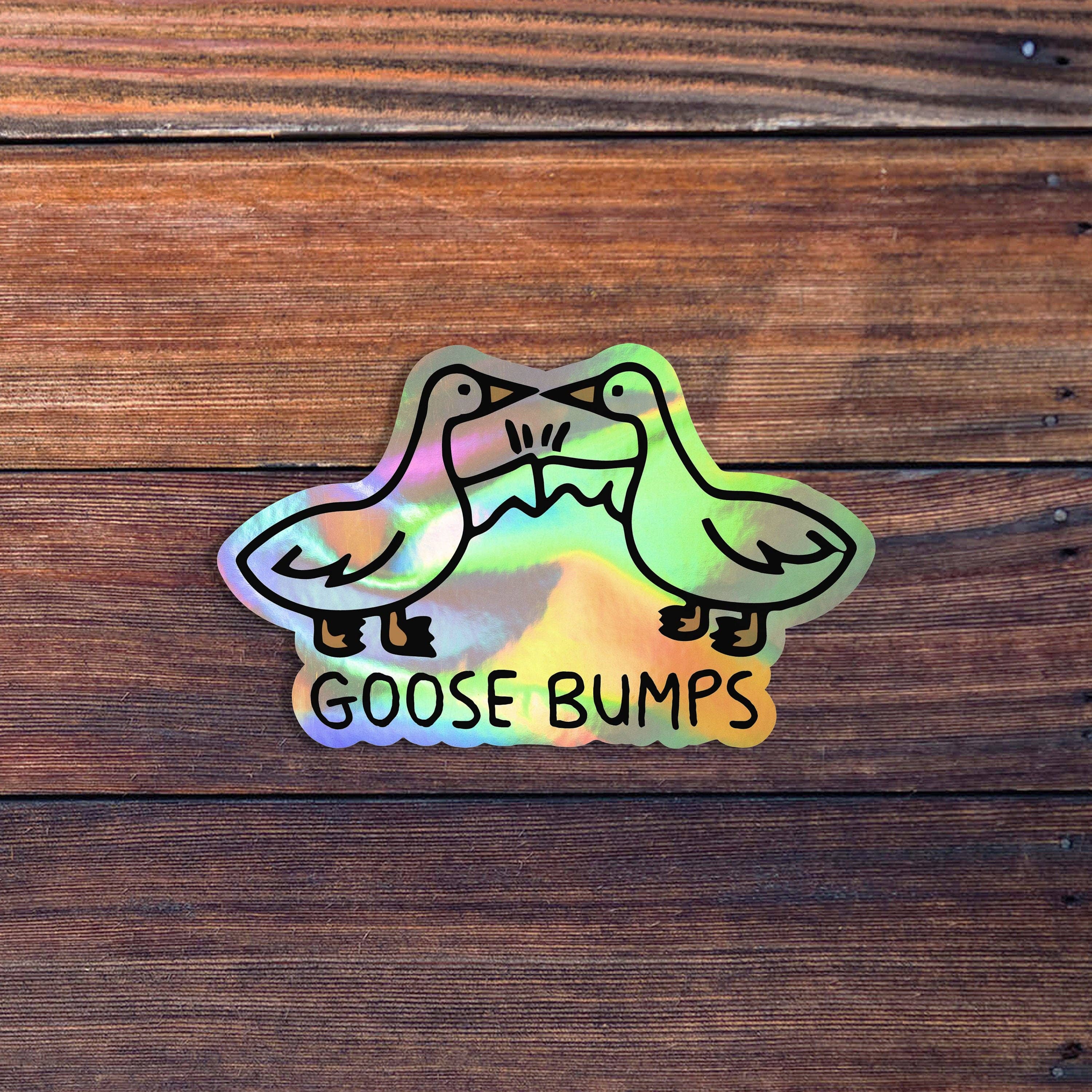 Goose Bumps Sticker